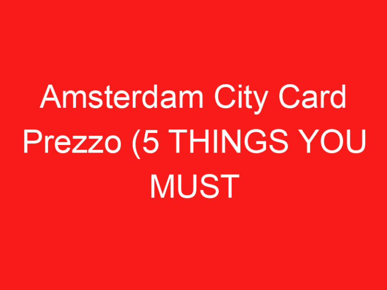 Amsterdam City Card Prezzo (5 RZECZY, KTÓRE MUSISZ WIEDZIEĆ!)