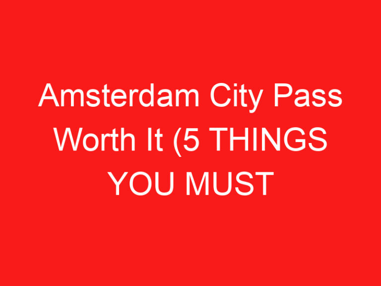 Amsterdam City Pass Worth It (5 COSE CHE DEVI SAPERE!)