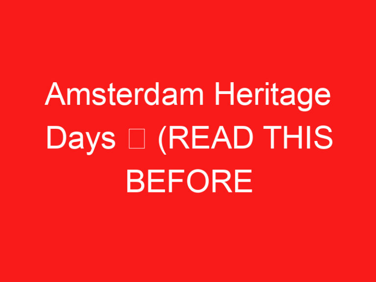 Amsterdam Heritage Days ➥ (BACA INI SEBELUM KUNJUNGAN ANDA)