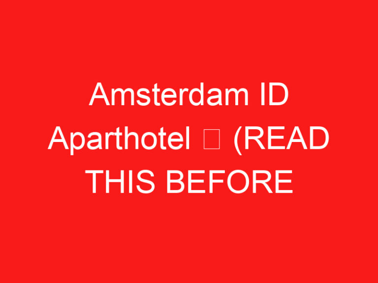 Amsterdam ID Aparthotel ➥ (LIRE CECI AVANT VOTRE VISITE)