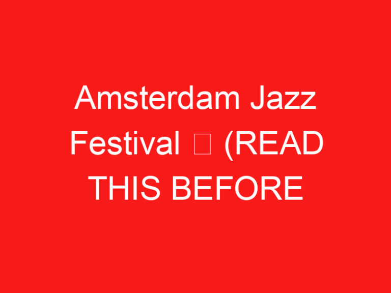Amsterdam Jazz Festival ➥ (PROČITAJTE OVO PRE POSETE)