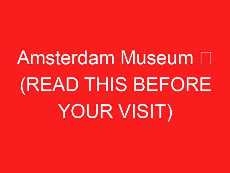 Amsterdam Museum ➥ (ZİYARETİNİZDEN ÖNCE BUNU OKUYUN)