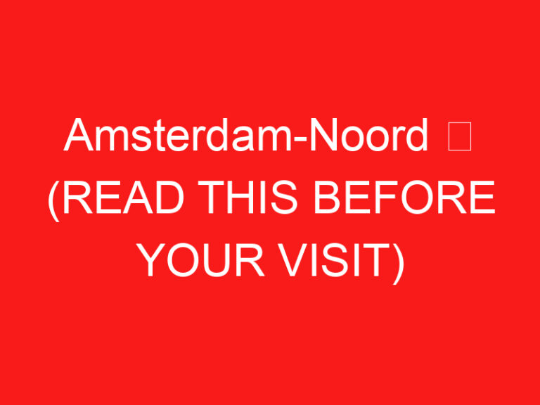 Amsterdam-Noord ➥ (PRZECZYTAJ TO PRZED WIZYTĄ)