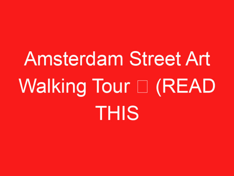 Amsterdam Street Art Walking Tour ➥ (READ THIS BEFORE YOUR VISIT)