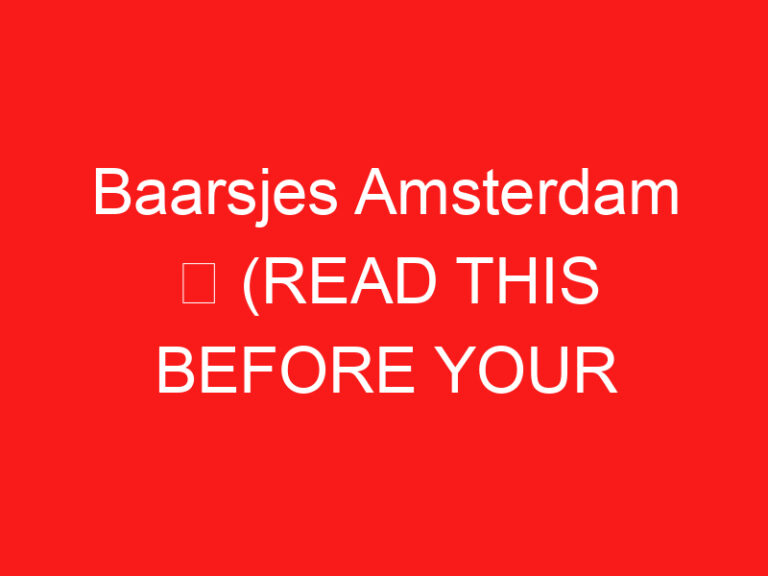 Baarsjes Amsterdam ➥ (LEA ESTO ANTES DE SU VISITA)