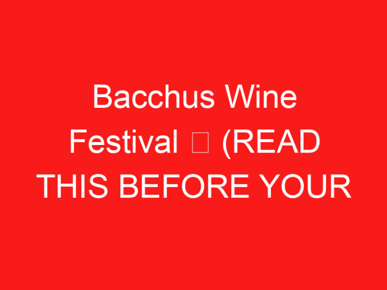 Bacchus Wine Festival ➥ (BACA INI SEBELUM KUNJUNGAN ANDA)