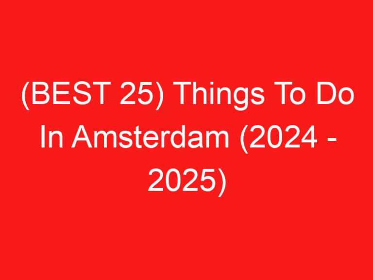 (最好 25) 阿姆斯特丹景点 (2024 – 2025)