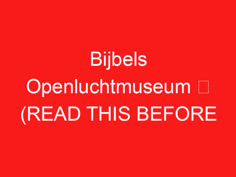 Bijbels Openluchtmuseum ➥ (LEIA ISTO ANTES DE SUA VISITA)