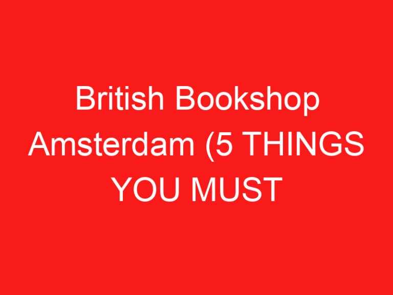 British Bookshop Amsterdam (5 THINGS YOU MUST KNOW About This Bookstore