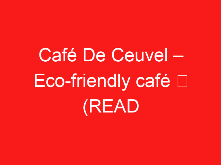 Café De Ceuvel – Eco-friendly café ➥ (LEIA ISTO ANTES DE SUA VISITA)