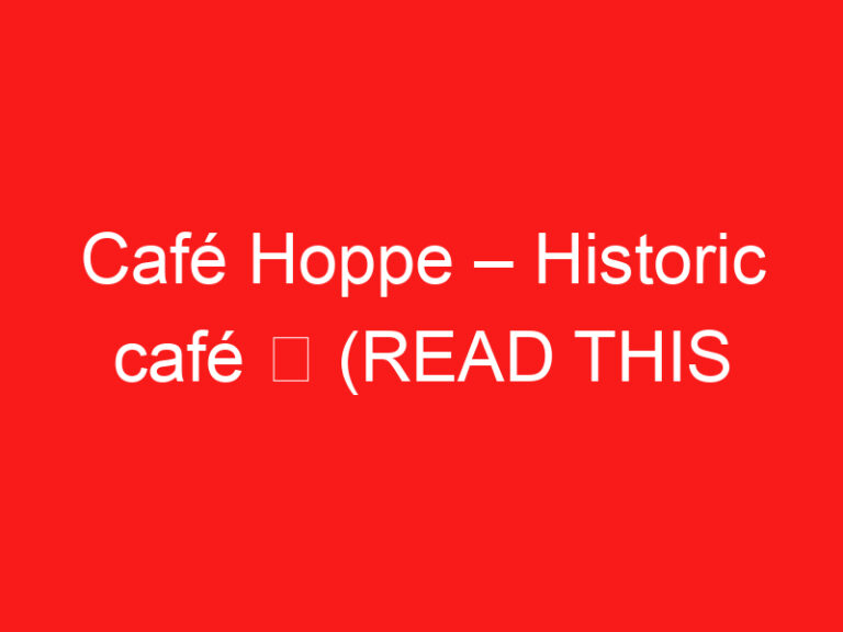 Café Hoppe – Historic café ➥ (방문하기 전에 이것을 읽으십시오)
