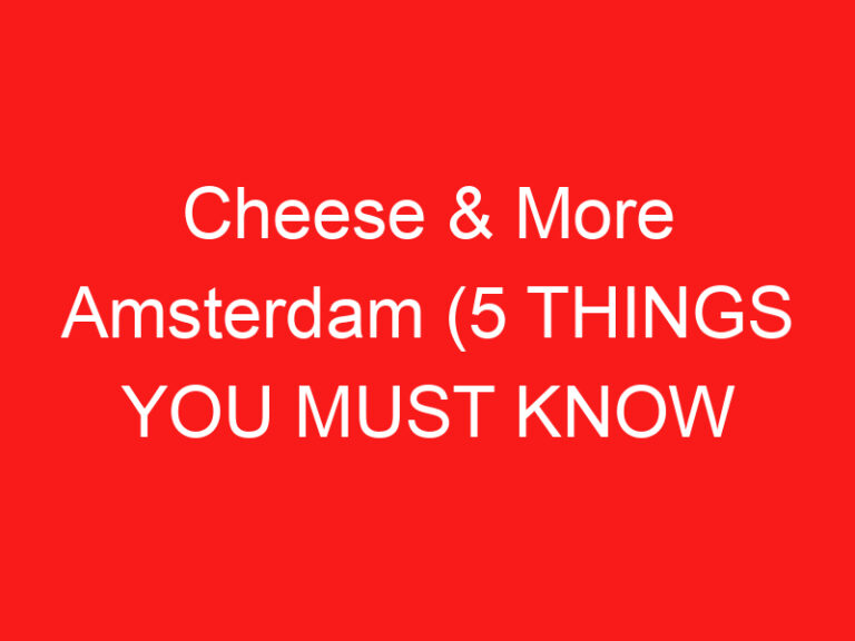 Cheese & More Amsterdam (5 THINGS YOU MUST KNOW About This Cheese shop
