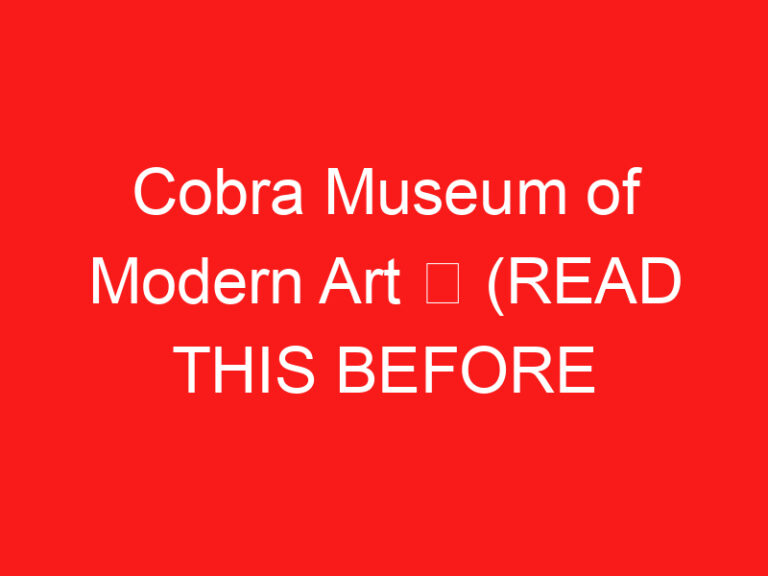 Cobra Museum of Modern Art ➥ (LEIA ISTO ANTES DE SUA VISITA)