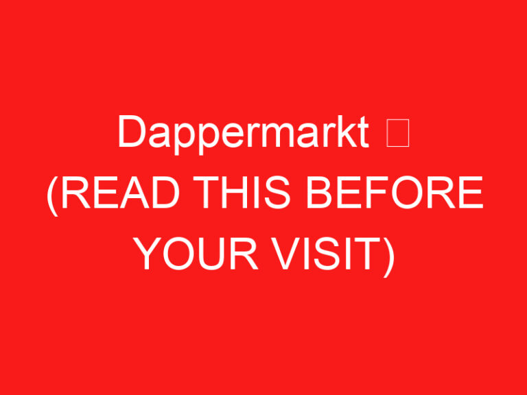 Dappermarkt ➥ (LESEN SIE DIES VOR IHREM BESUCH)