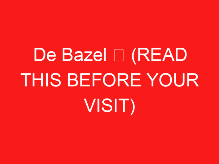 De Bazel ➥ (LEIA ISTO ANTES DE SUA VISITA)