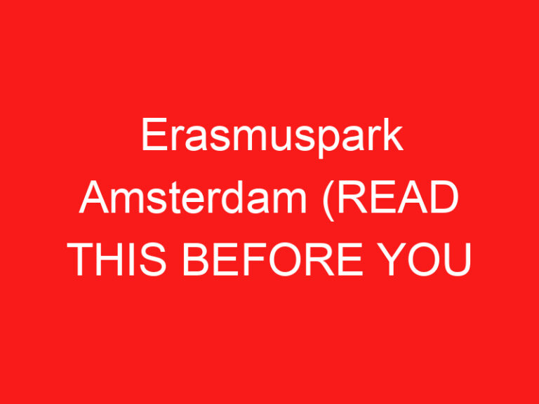 Erasmuspark Amsterdam (LESEN SIE DIES VOR IHREM BESUCH!)