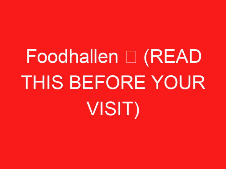 Foodhallen ➥ (LESEN SIE DIES VOR IHREM BESUCH)