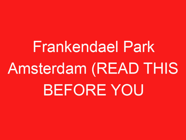 Frankendael Park Amsterdam (READ THIS BEFORE YOU VISIT!)