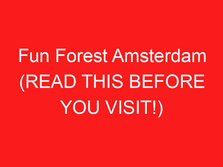 Fun Forest Amsterdam (READ THIS BEFORE YOU VISIT!)