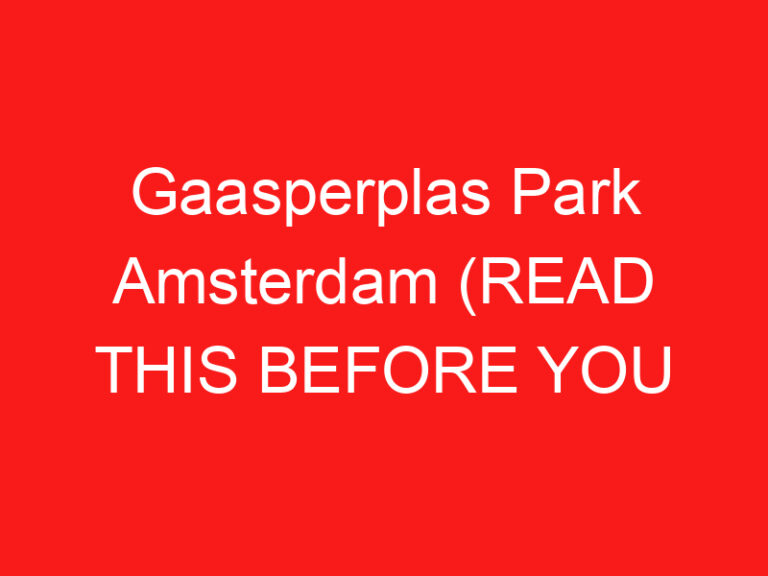 Gaasperplas Park Amsterdam (LESEN SIE DIES VOR IHREM BESUCH!)