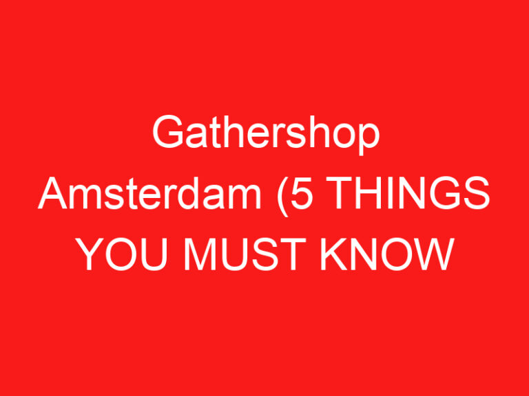 Gathershop Amsterdam (5 RZECZY, KTÓRE MUSISZ WIEDZIEĆ o tym butikowym sklepie z pamiątkami