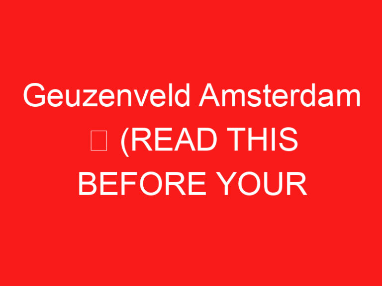 Geuzenveld Amsterdam ➥ (PROČITAJTE OVO PRE POSETE)
