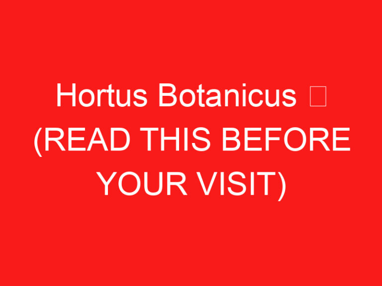 Hortus Botanicus ➥ (LEIA ISTO ANTES DE SUA VISITA)