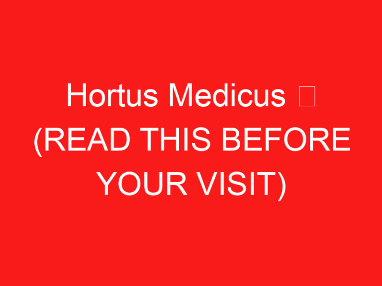 Hortus Medicus ➥ (ZİYARETİNİZDEN ÖNCE BUNU OKUYUN)