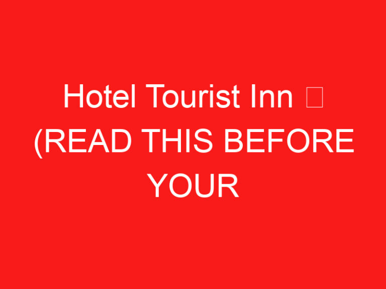 Hotel Tourist Inn ➥ (LESEN SIE DIES VOR IHREM BESUCH)