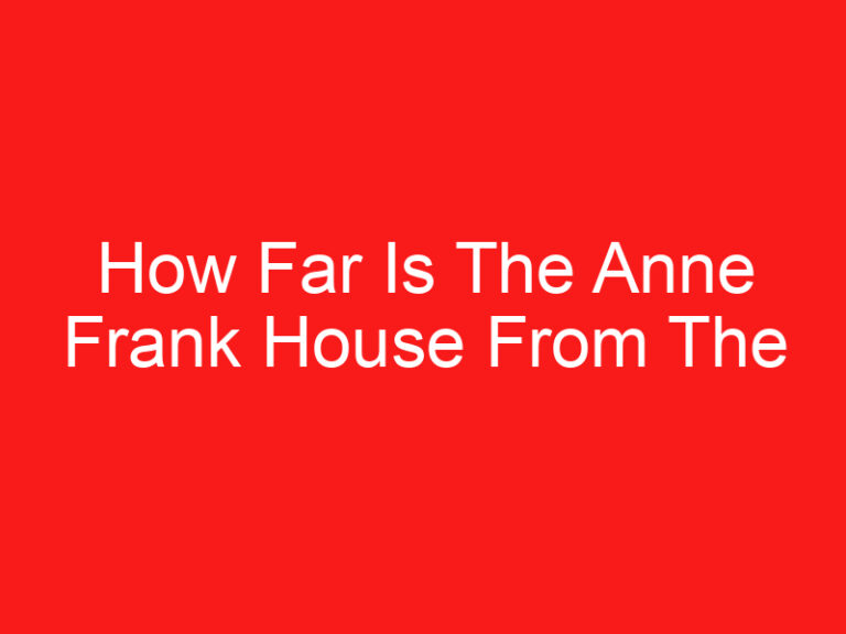 How Far Is The Anne Frank House From The Amsterdam Airport (READ THIS FIRST!)