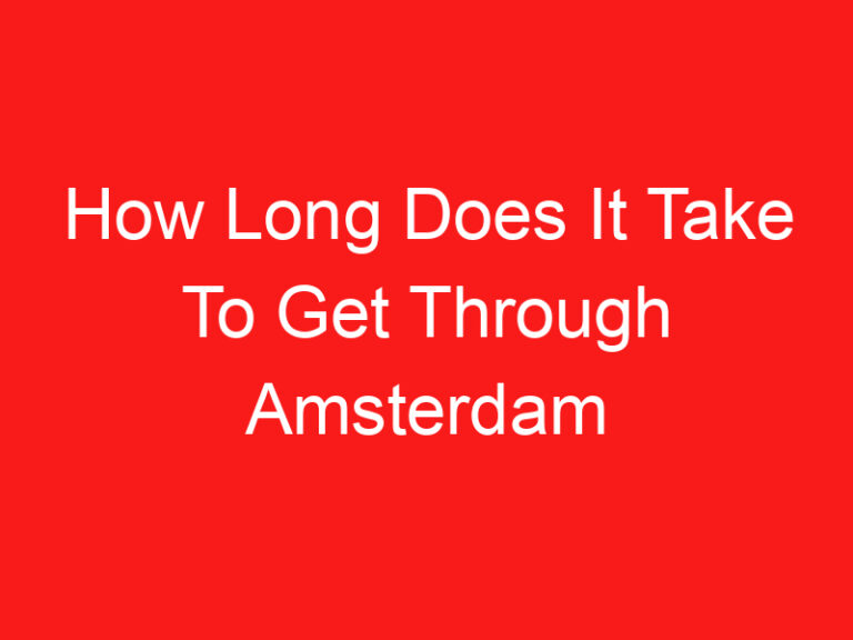 How Long Does It Take To Get Through Amsterdam Airport Security (READ THIS FIRST!)
