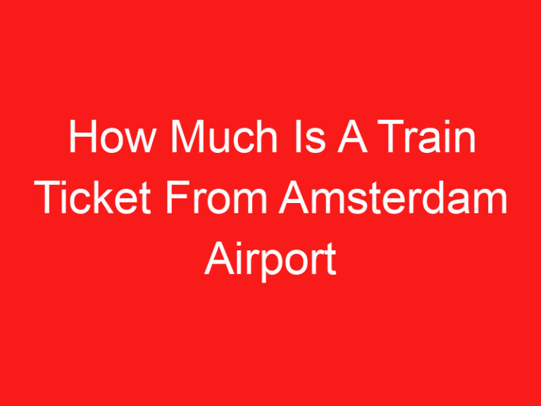 How Much Is A Train Ticket From Amsterdam Airport To Central Station (READ THIS FIRST!)