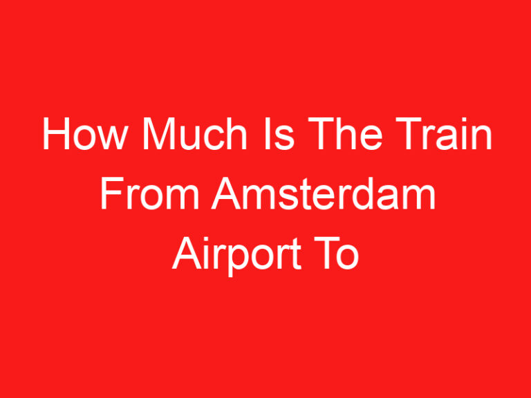 How Much Is The Train From Amsterdam Airport To Amsterdam Central (READ THIS FIRST!)
