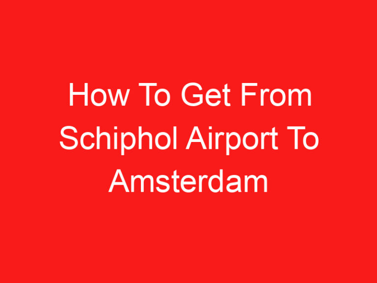 How To Get From Schiphol Airport To Amsterdam City Centre (اقرأ هذا أولا!)