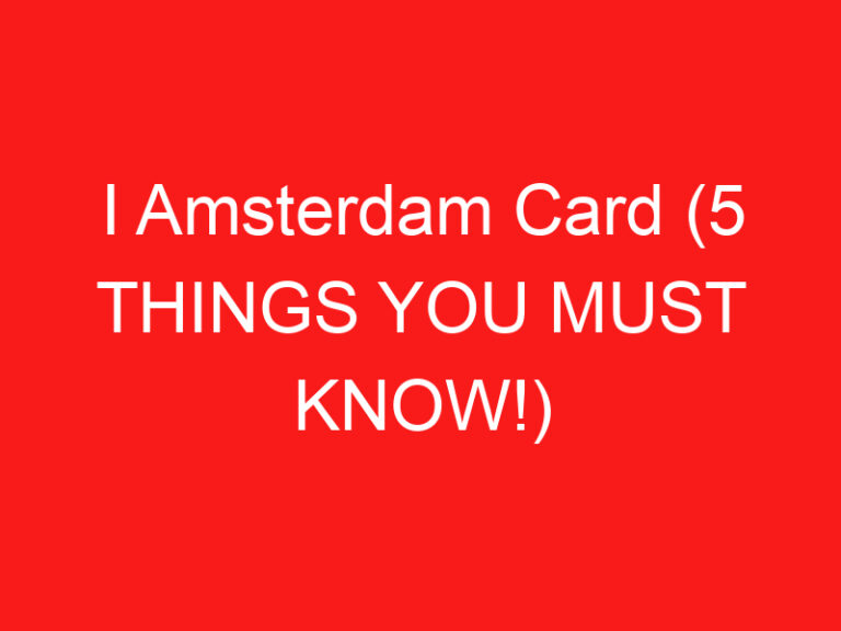 I Amsterdam Card (5 RZECZY, KTÓRE MUSISZ WIEDZIEĆ!)