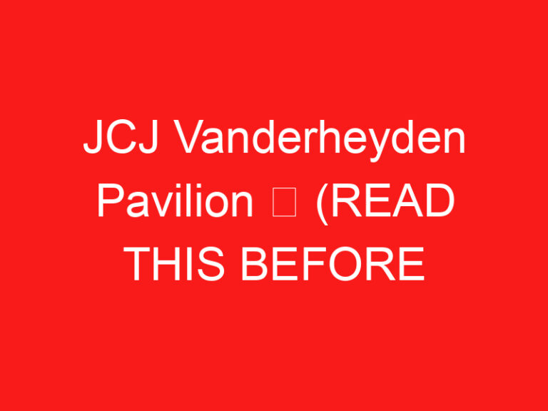 JCJ Vanderheyden Pavilion ➥ (LEIA ISTO ANTES DE SUA VISITA)