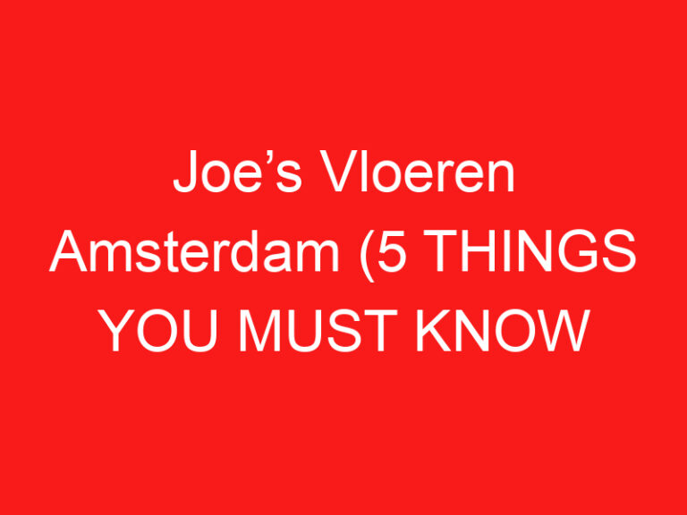 Joe’s Vloeren Amsterdam (5 THINGS YOU MUST KNOW About This Flooring store