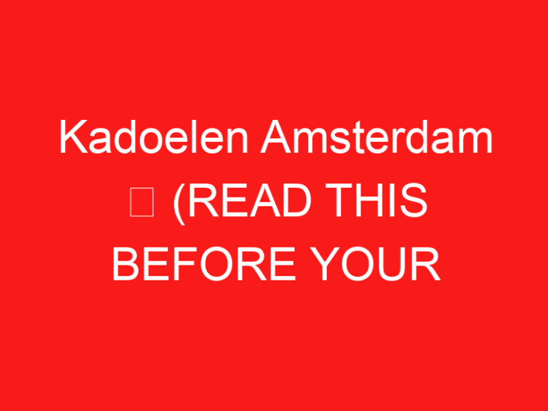Kadoelen Amsterdam ➥ (PROČITAJTE OVO PRE POSETE)