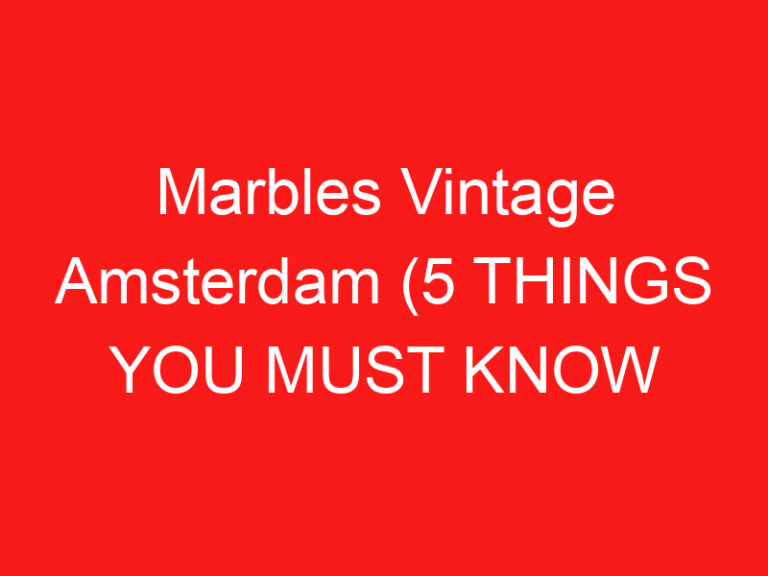 Marbles Vintage Amsterdam (5 THINGS YOU MUST KNOW About This Vintage store