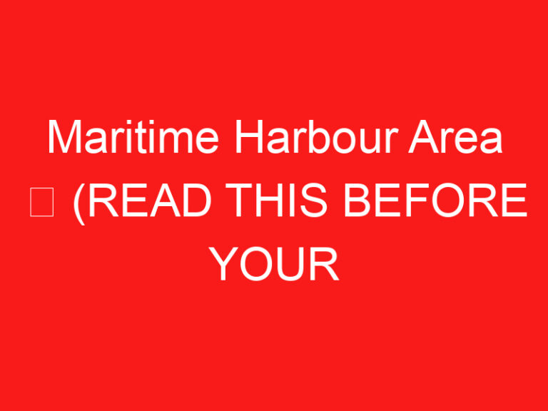 Maritime Harbour Area ➥ (BACA INI SEBELUM KUNJUNGAN ANDA)