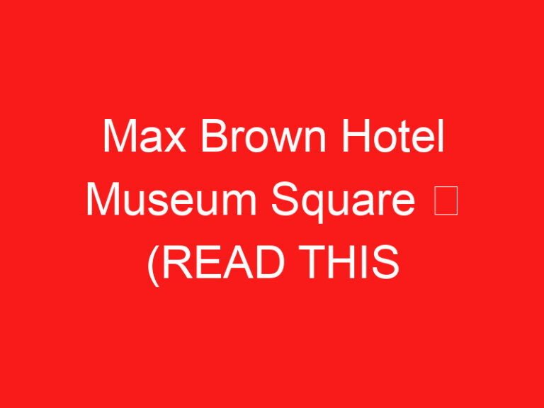 Max Brown Hotel Museum Square ➥ (BACA INI SEBELUM KUNJUNGAN ANDA)