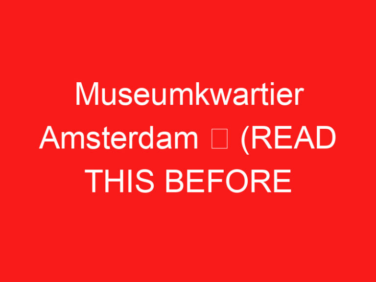 Museumkwartier Amsterdam ➥ (PRZECZYTAJ TO PRZED WIZYTĄ)
