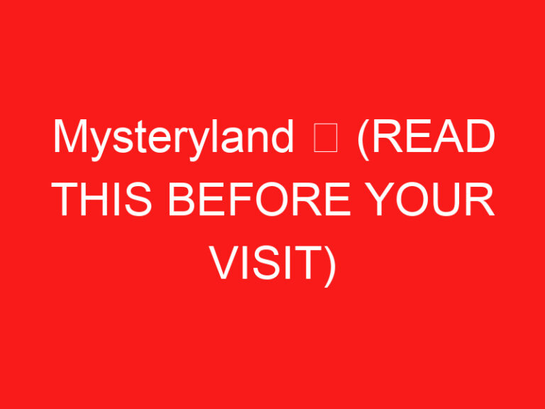 Mysteryland ➥ (PRZECZYTAJ TO PRZED WIZYTĄ)