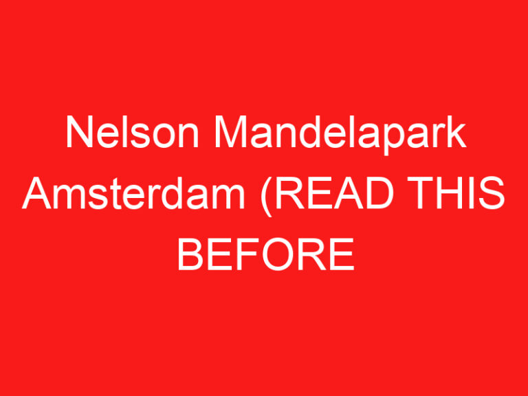 Nelson Mandelapark Amsterdam (LESEN SIE DIES VOR IHREM BESUCH!)