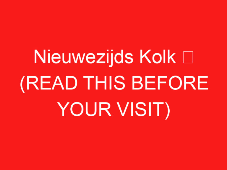 Nieuwezijds Kolk ➥ (BACA INI SEBELUM KUNJUNGAN ANDA)