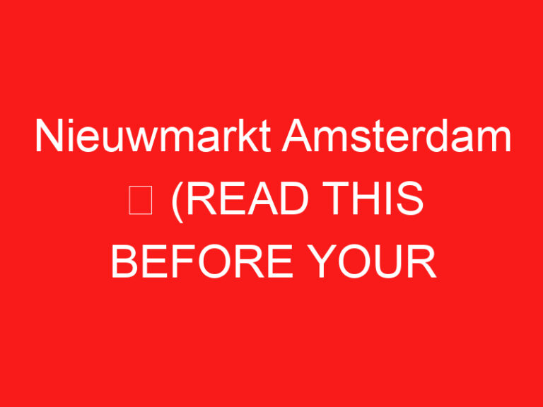 Nieuwmarkt Amsterdam ➥ (अपनी यात्रा से पहले इसे पढ़ें)