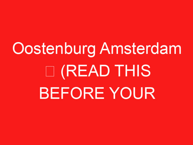 Oostenburg Amsterdam ➥ (방문하기 전에 이것을 읽으십시오)