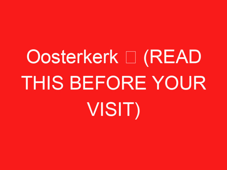 Oosterkerk ➥ (LEIA ISTO ANTES DE SUA VISITA)