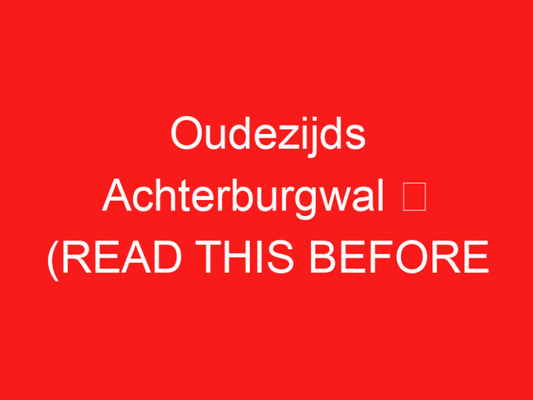 Oudezijds Achterburgwal ➥ (LEIA ISTO ANTES DE SUA VISITA)