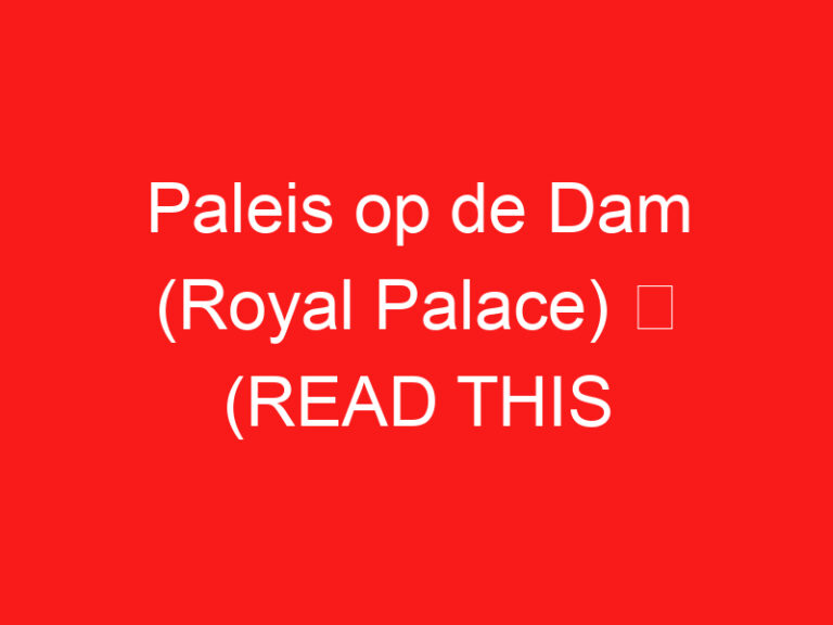 Paleis op de Dam (Royal Palace) ➥ (ZİYARETİNİZDEN ÖNCE BUNU OKUYUN)